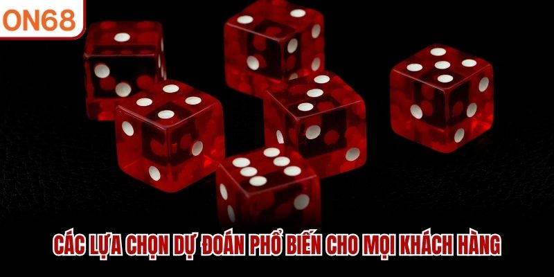 Các lựa chọn dự đoán phổ biến cho mọi khách hàng cách chơi sicbo hiệu quả