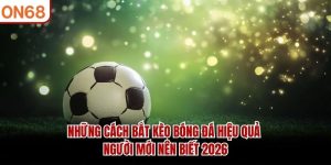 Những Cách Bắt Kèo Bóng Đá