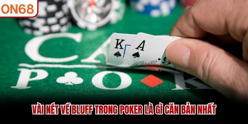 Vài nét về Bluff trong Poker là gì căn bản nhất bluff trong poker là gì